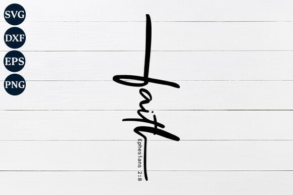 Faith, Ephesians 2 8 SVG for Crafts