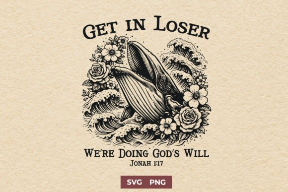 Get in Loser We’re Doing God’s Will SVG for Crafts