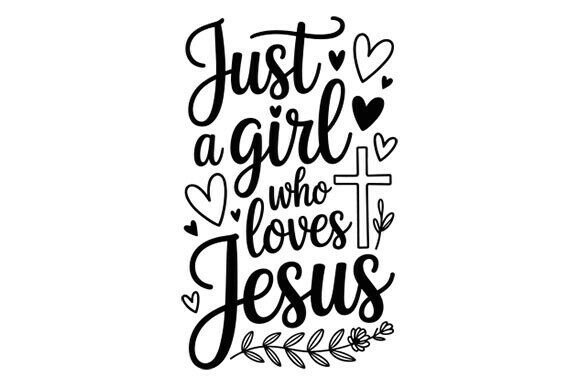 Girl Who Loves Jesus SVG for Christian Crafts