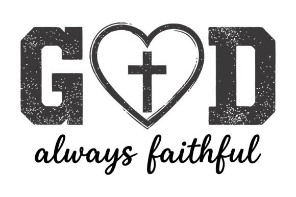 God Always Faithful Cross Design: Crafts-Ready Graphic Asset