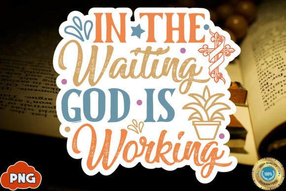 In the Waiting God is Working Crafts Graphic