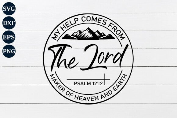My Help Comes from the Lord SVG for Crafts