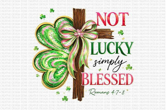 Not Lucky Simply Blessed PNG Illustrations