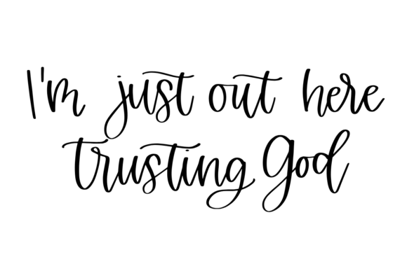 Out Here Trusting God for Crafts